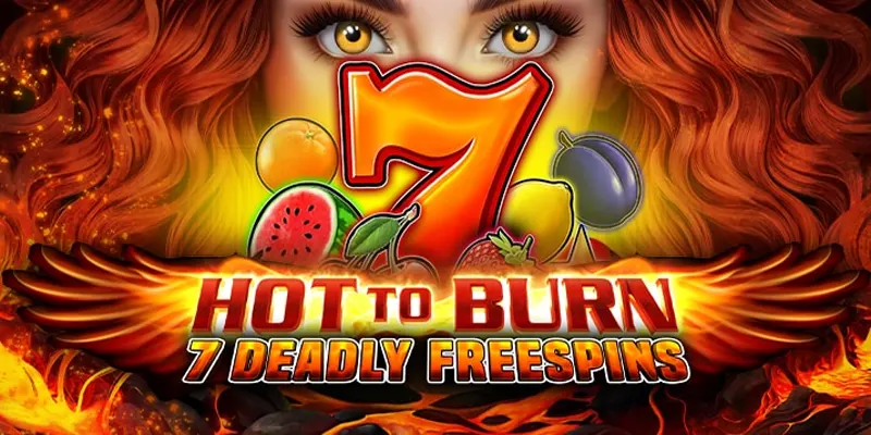Unlock the Inferno: Hot to Burn 7 Deadly Free Spins Slot